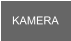 KAMERA